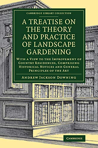 A Treatise on the Theory and Practice of Landscape Gardening