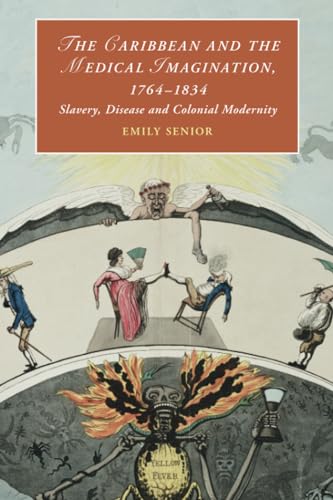 The Caribbean and the Medical Imagination, 1764-1834
