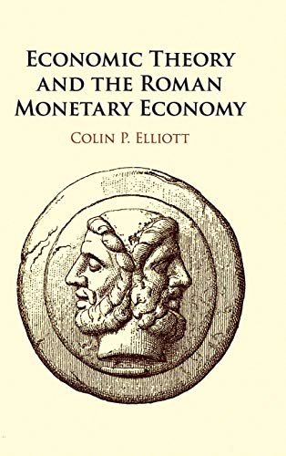 Economic Theory and the Roman Monetary Economy