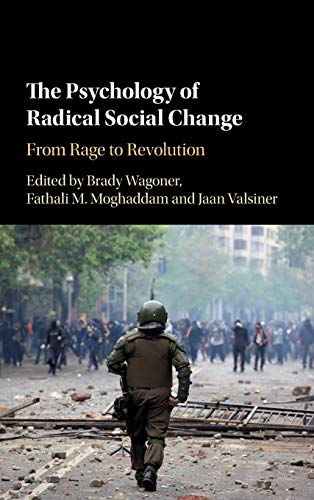 The Psychology of Radical Social Change