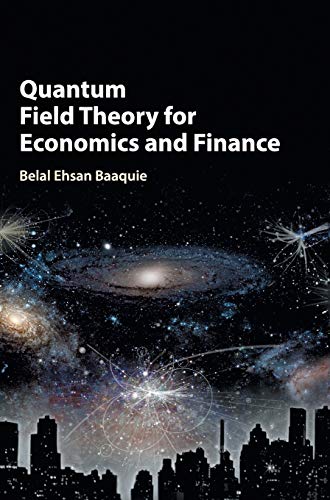 Quantum Field Theory for Economics and             Finance