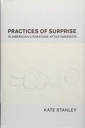 Practices of Surprise in American Literature After Emerson