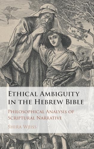 Ethical Ambiguity in the Hebrew Bible