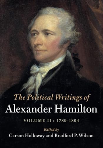 The Political Writings of Alexander Hamilton