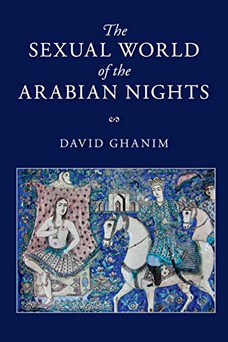 The Sexual World of the Arabian Nights