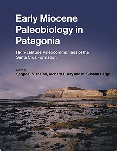 Early Miocene Paleobiology in Patagonia