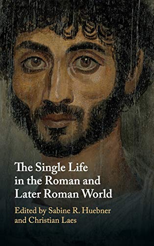 The Single Life in the Roman and Later Roman             World