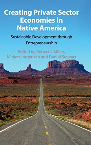 Creating Private Sector Economies in Native America