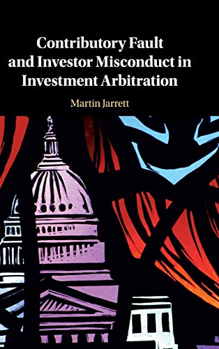 Contributory Fault and Investor Misconduct in Investment Arbitration