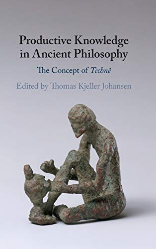 Productive Knowledge in Ancient Philosophy