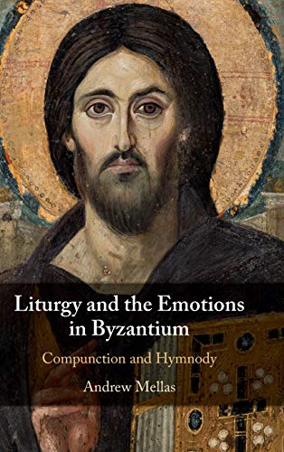 Liturgy and the Emotions in Byzantium