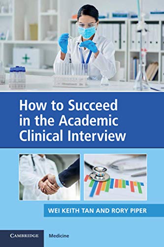 How to Succeed in the Academic Clinical Interview