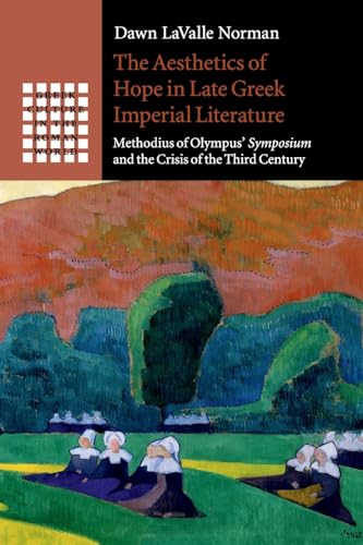 The Aesthetics of Hope in Late Greek Imperial Literature