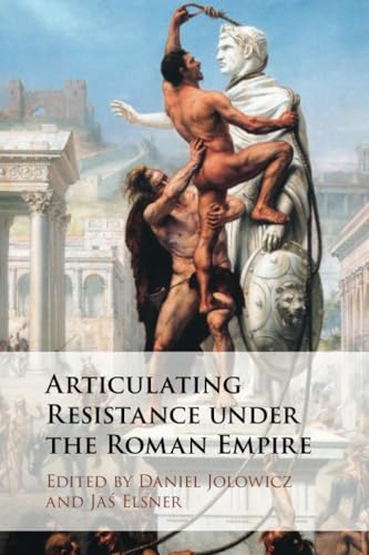 Articulating Resistance under the Roman Empire