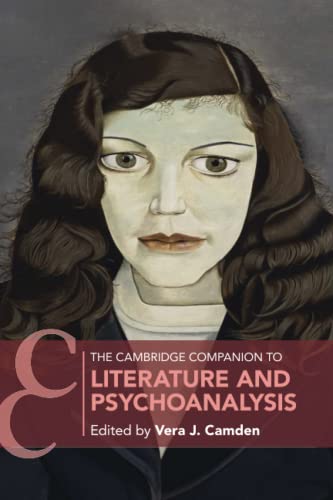 The Cambridge Companion to Literature and Psychoanalysis