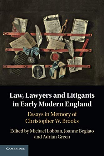 Law, Lawyers and Litigants in Early Modern England