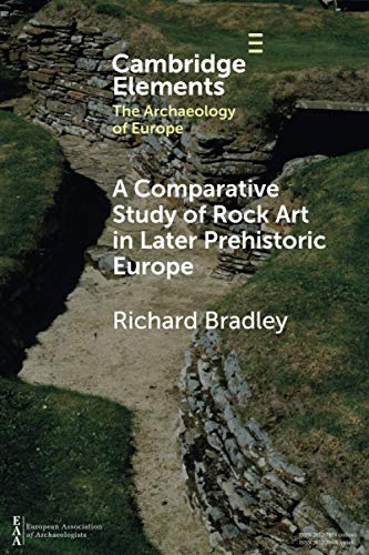 A Comparative Study of Rock Art in Later Prehistoric Europe