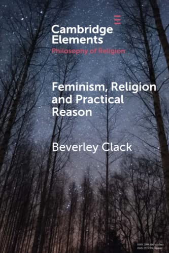 Feminism, Religion and Practical Reason
