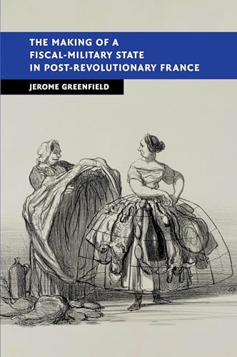 The Making of a Fiscal-Military State in Post-Revolutionary France