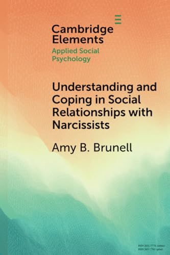 Understanding and Coping in Social Relationships with Narcissists