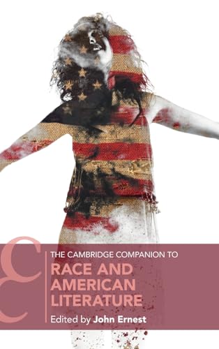 The Cambridge Companion to Race and American Literature