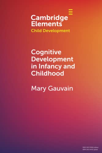Cognitive Development in Infancy and Childhood