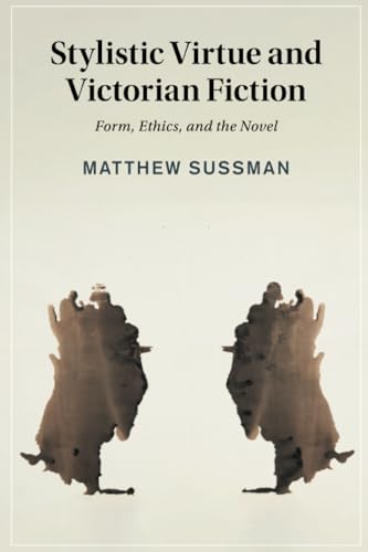 Stylistic Virtue and Victorian Fiction