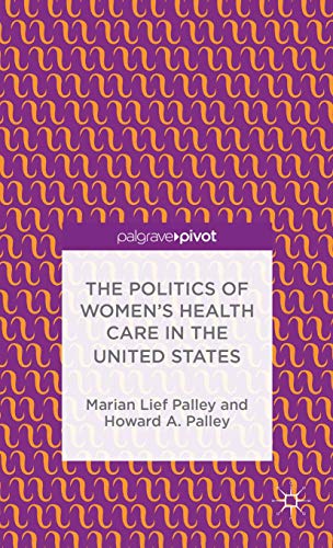 The Politics of Women's Health Care in the United States