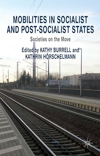Mobilities in Socialist and Post-Socialist States