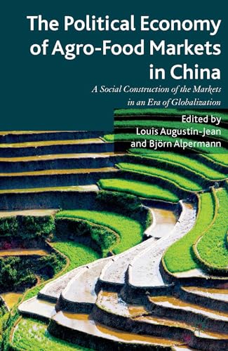 The Political Economy of Agro-Food Markets in China