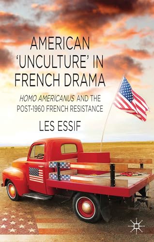 American 'Unculture' in French Drama