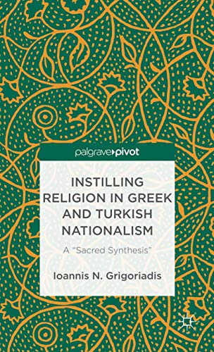 Instilling Religion in Greek and Turkish Nationalism