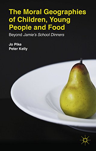 The Moral Geographies of Children, Young People and Food