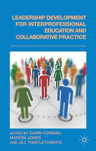 Leadership Development for Interprofessional Education and Collaborative Practice