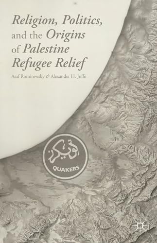 Religion, Politics, and the Origins of Palestine Refugee Relief