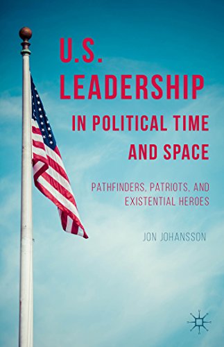 U.S. Leadership in Political Time and Space