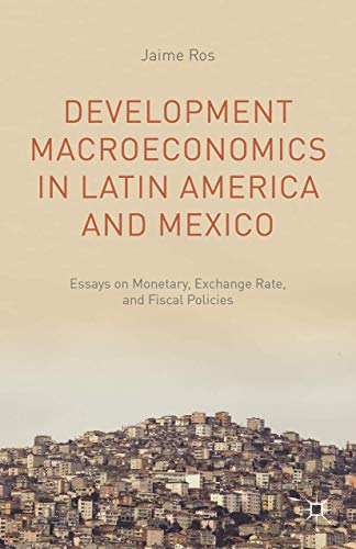 Development Macroeconomics in Latin America and Mexico