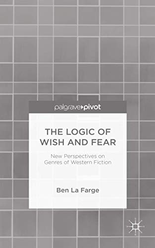 The Logic of Wish and Fear