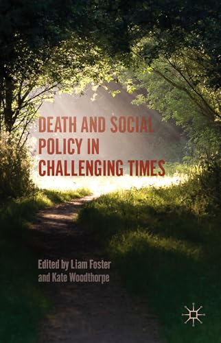Death and Social Policy in Challenging Times
