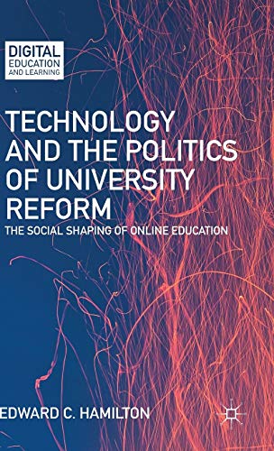 Technology and the Politics of University Reform
