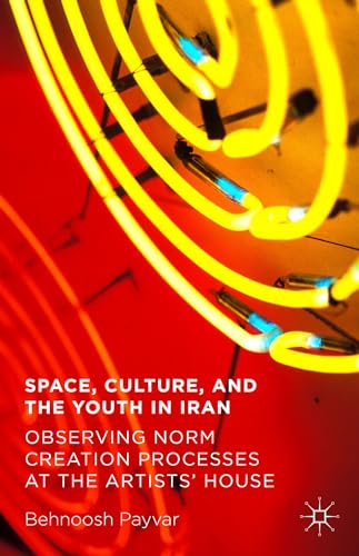 Space, Culture, and the Youth in Iran