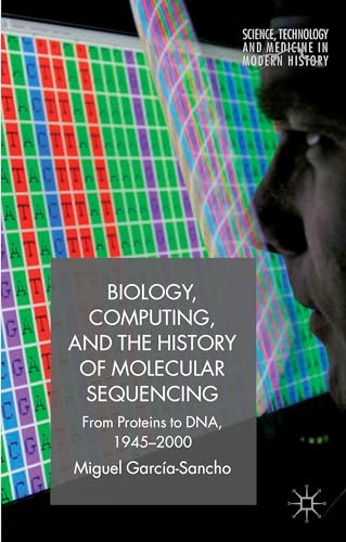Biology, Computing, and the History of Molecular Sequencing