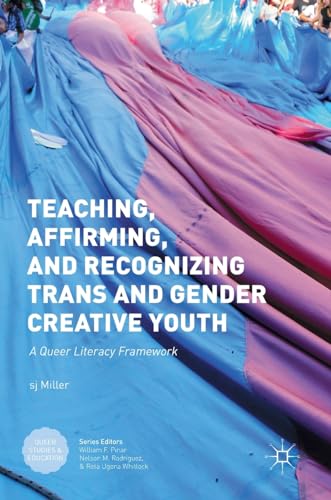 Teaching, Affirming, and Recognizing Trans and Gender Creative Youth