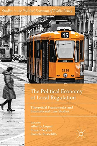 The Political Economy of Local Regulation