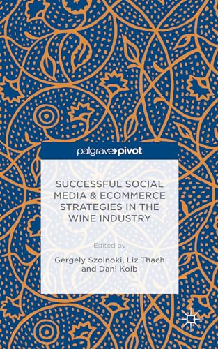 Successful Social Media and Ecommerce Strategies in the Wine Industry