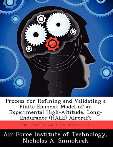 Process for Refining and Validating a Finite Element Model of an Experimental High-Altitude, Long-Endurance (HALE) Aircraft