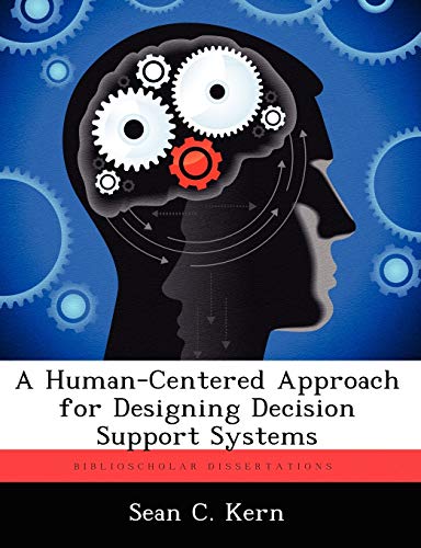 A Human-Centered Approach for Designing Decision Support Systems