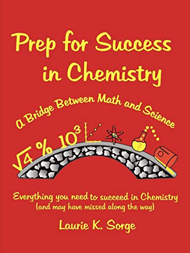 Prep for Success in Chemistry, A Bridge Between Math and Science