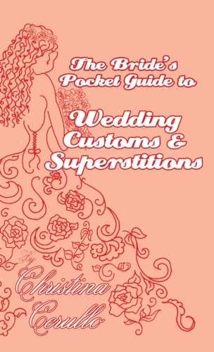 A Bride's Pocket Guide to Wedding Customs and Superstitions