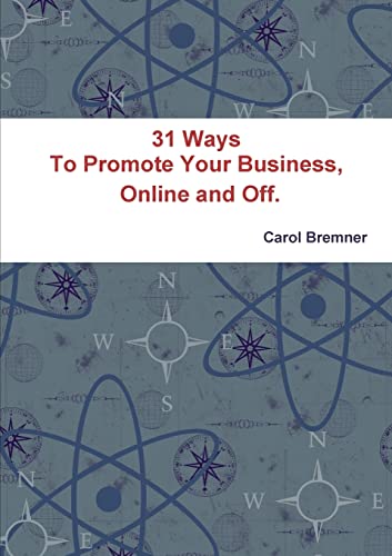 31 Ways To Promote Your Business, Online and Off.
